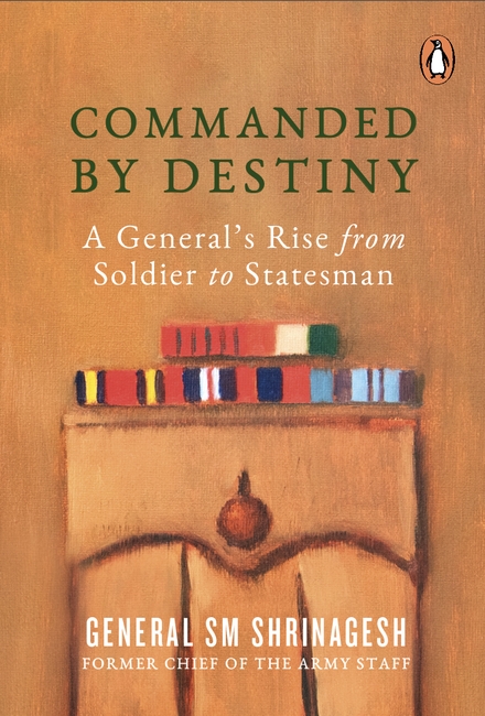 Commanded by Destiny: New Biography Chronicles the Life of General S.M. Shrinagesh, India’s Forgotten Military&nbsp;Visionary