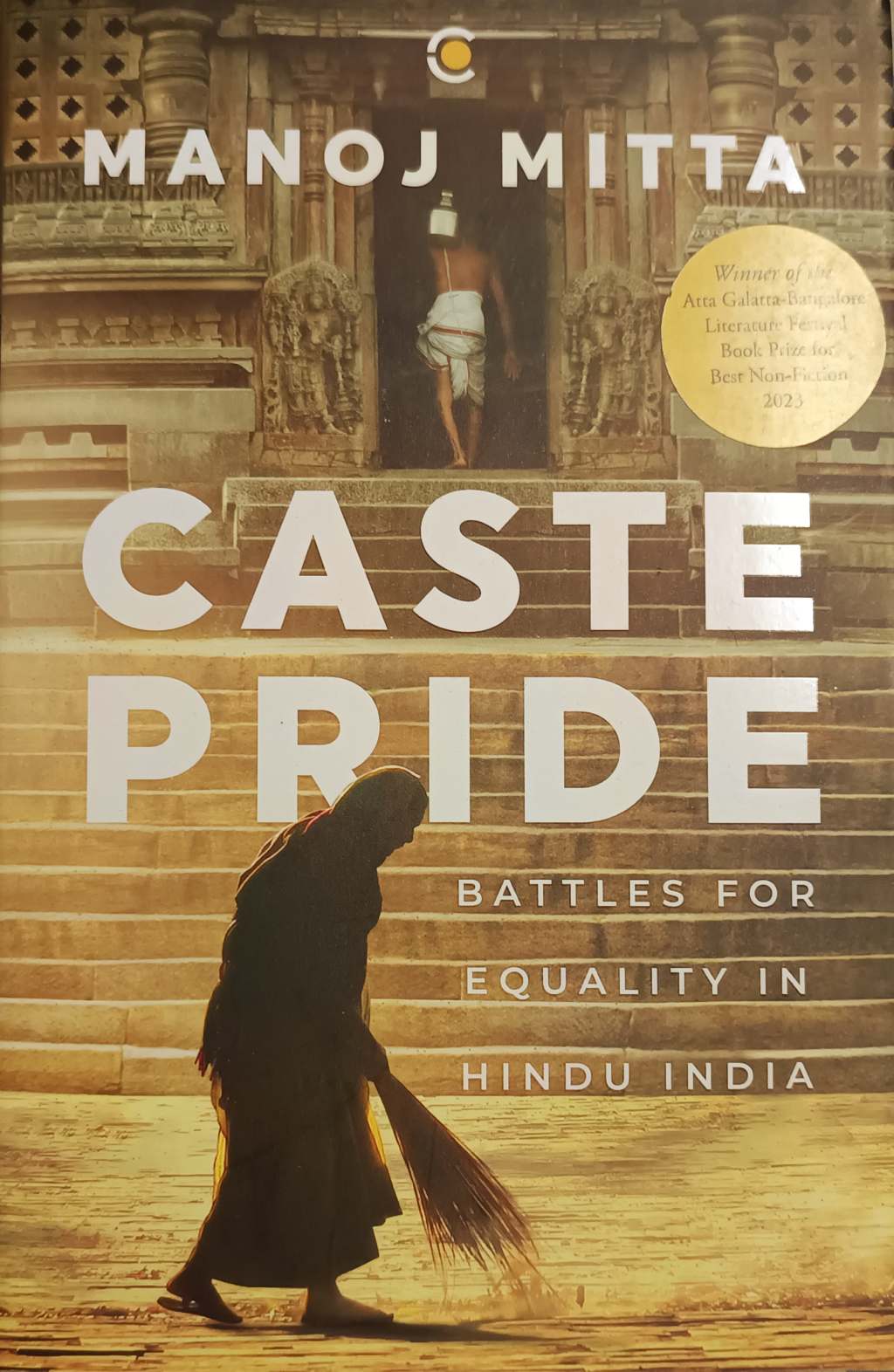 Caste Pride: Battles for Equality in Hindu India by Manoj&nbsp;Mitta