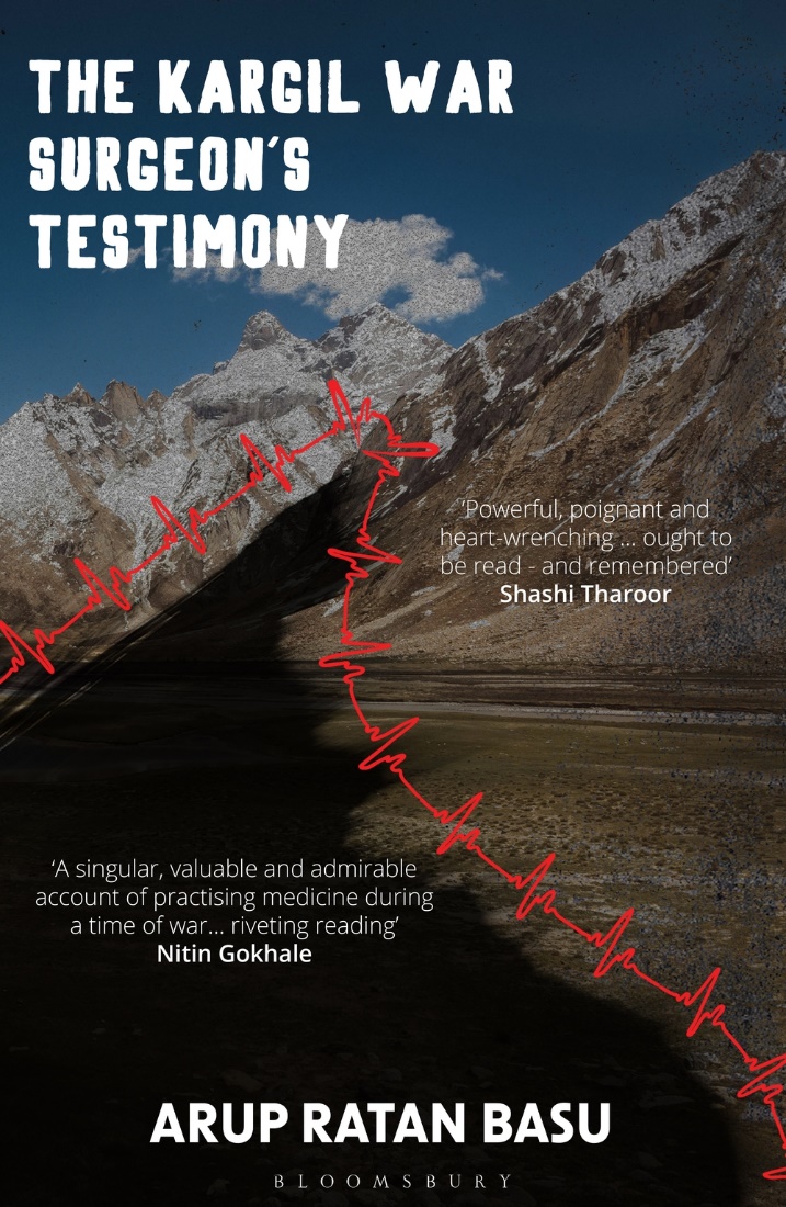 New Book Story: The Kargil War Surgeon’s Testimony by Arup Ratan Basu