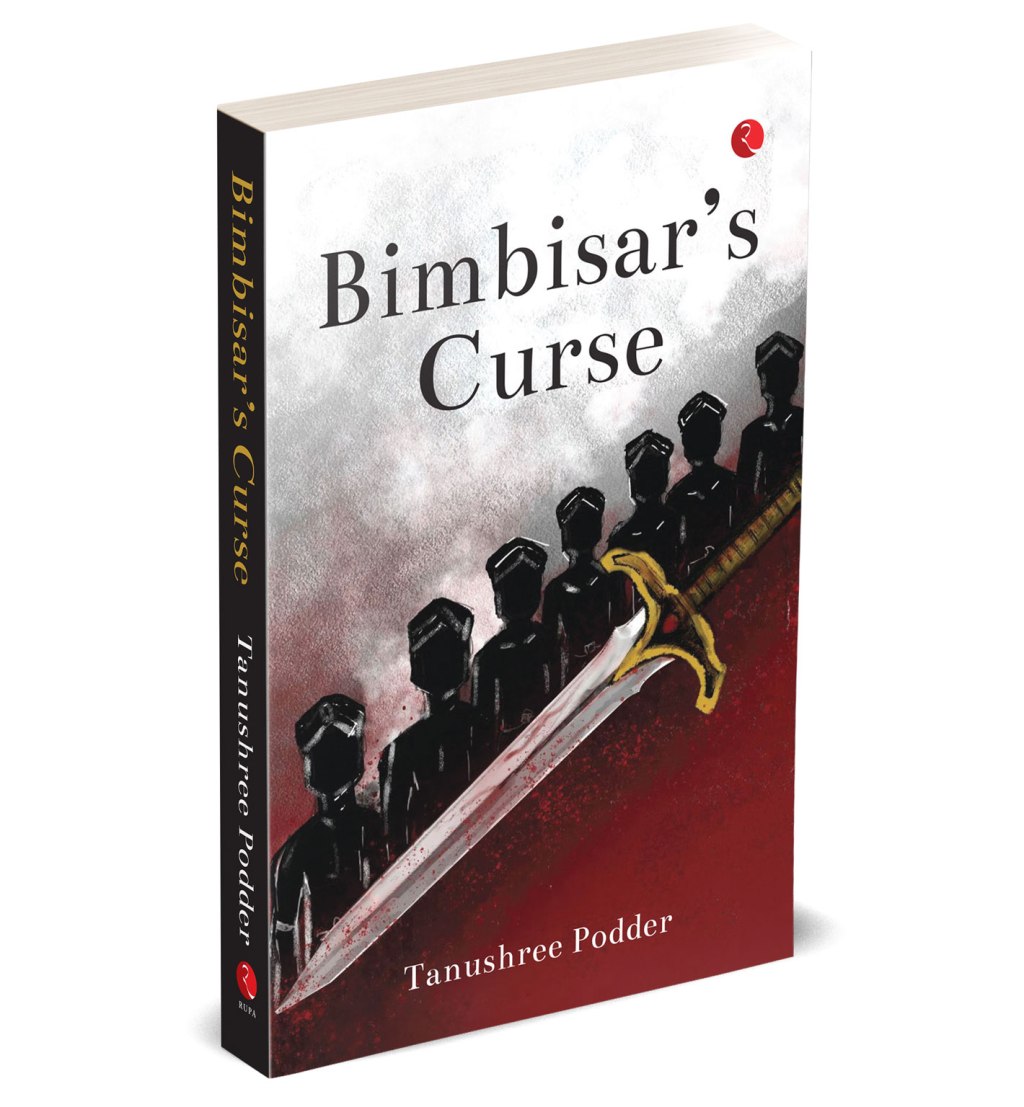 Bloodlines and Betrayals: Tanushree Podder’s Bimbisar’s Curse Reimagines the Dark Legacy of Magadh’s First&nbsp;Dynasty