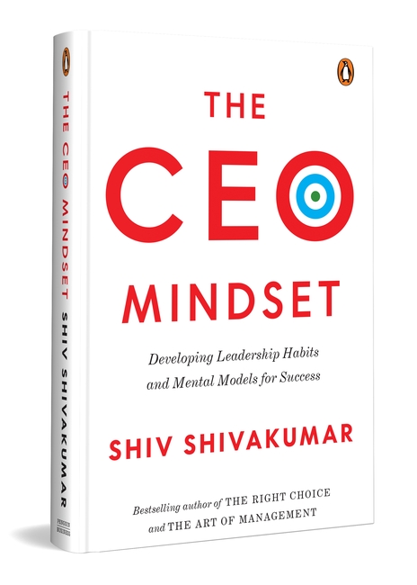Shiv Shivakumar’s The CEO Mindset Unlocks the Leadership Code for a New Era