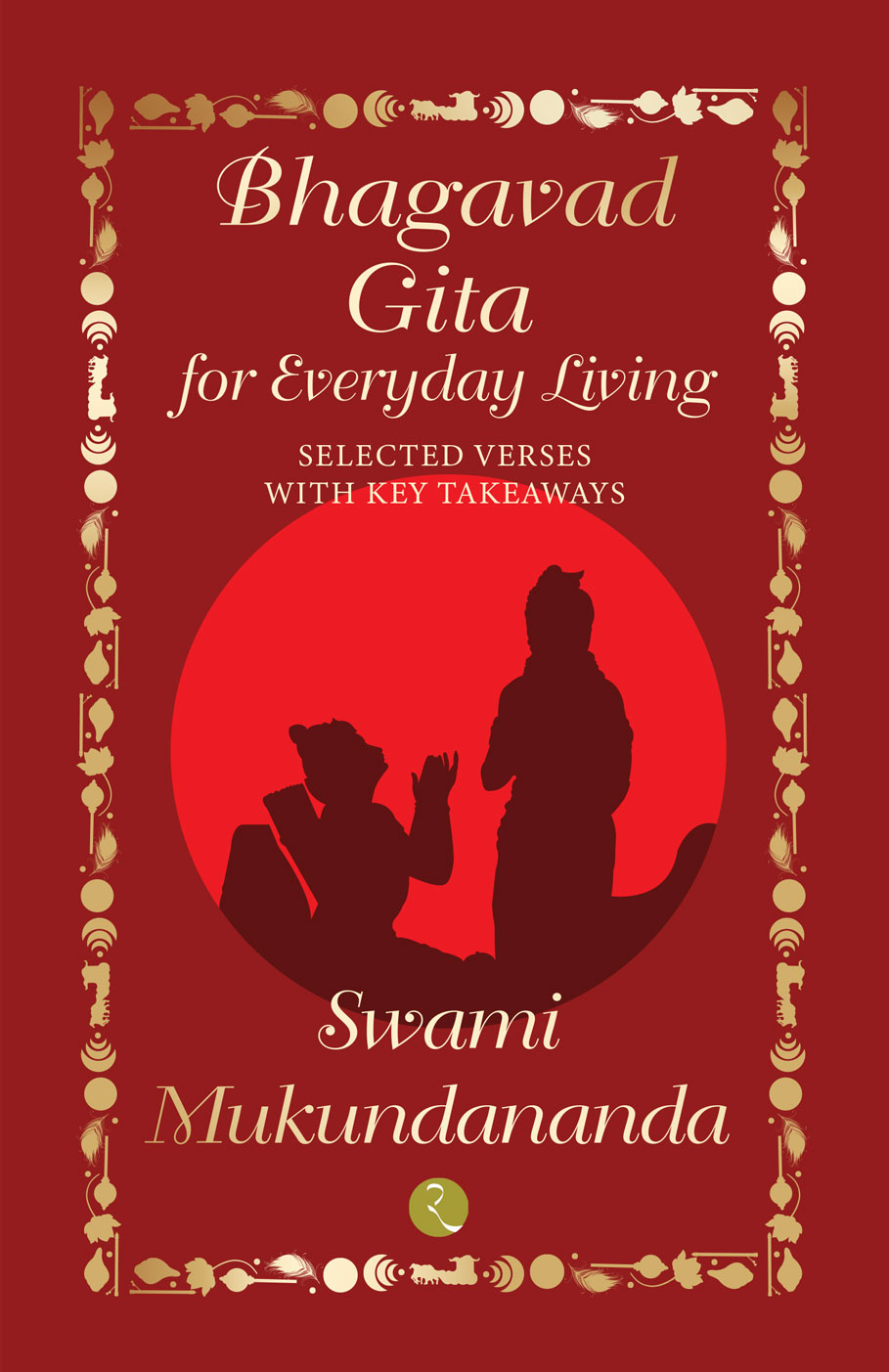Bhagavad Gita for Everyday Living: A Timeless Compass for a Modern World