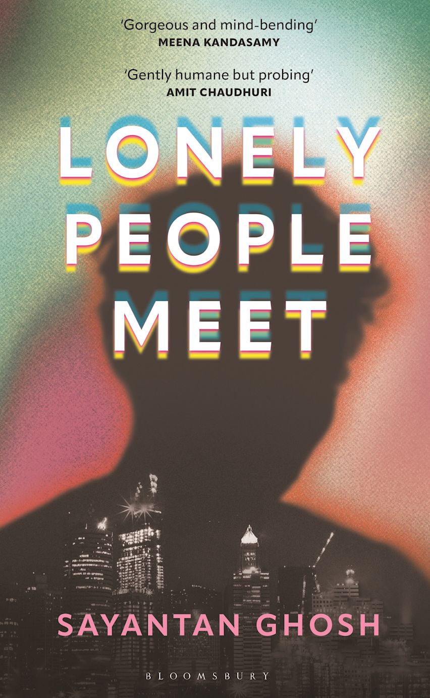 Debut Novel Lonely People Meet by Sayantan Ghosh Explores Love, Memory, and Artificial Intimacy in a Hauntingly Modern&nbsp;Tale