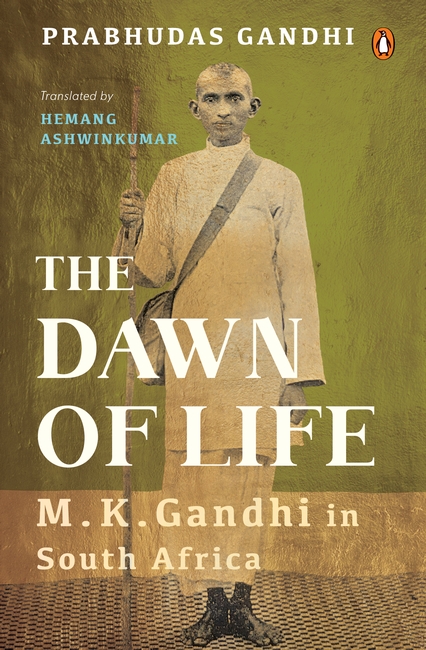 Review | The Dawn of Life — Prabhudas Gandhi’s Childhood Chronicle of Gandhi’s Phoenix&nbsp;Years