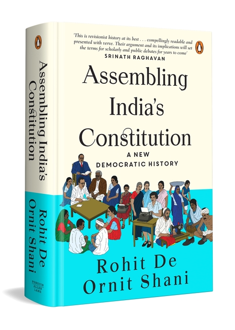 Assembling India’s Constitution: A New Democratic&nbsp;History