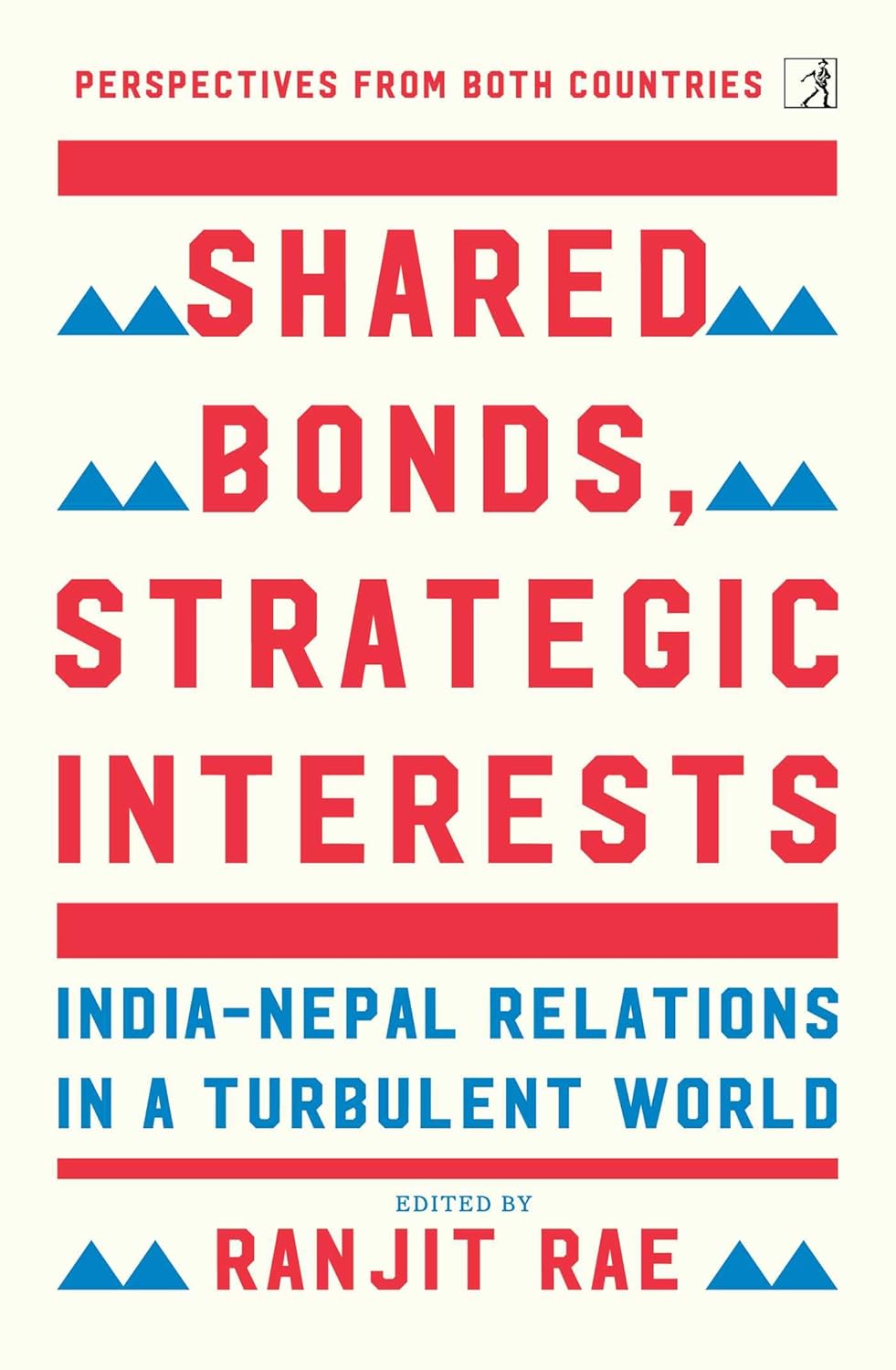 New Book Unpacks India–Nepal Ties Amid Protests, Power Politics and a Changing&nbsp;Region