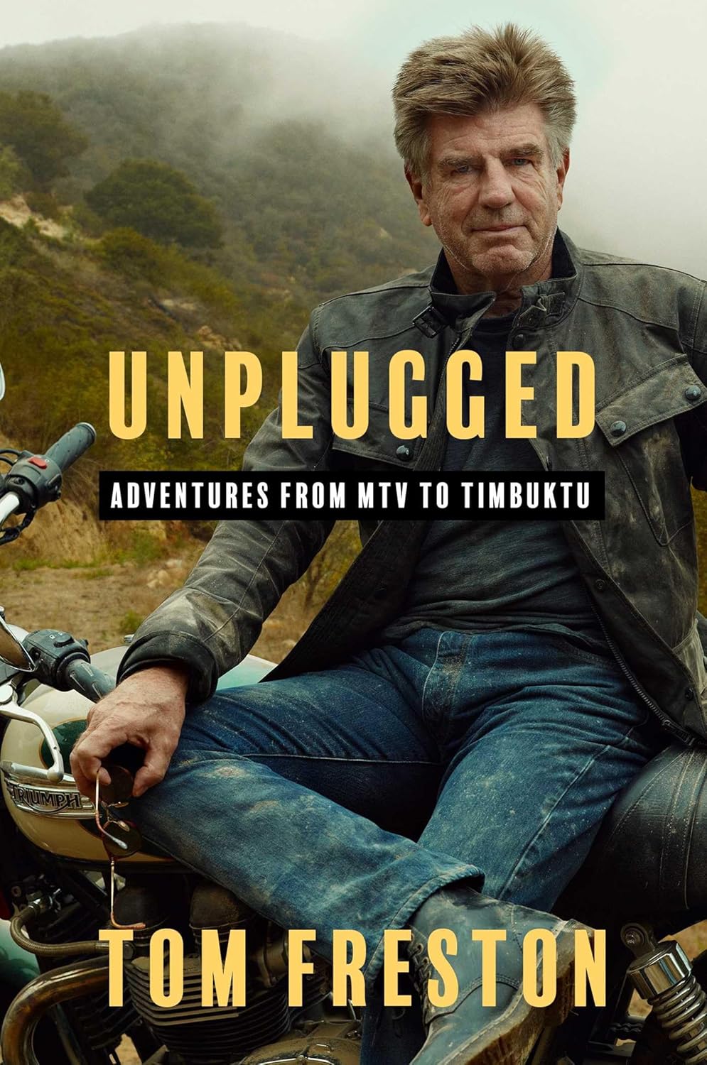 Tom Freston Goes Off Script with Global Memoir Unplugged: Adventures from MTV to Timbuktu