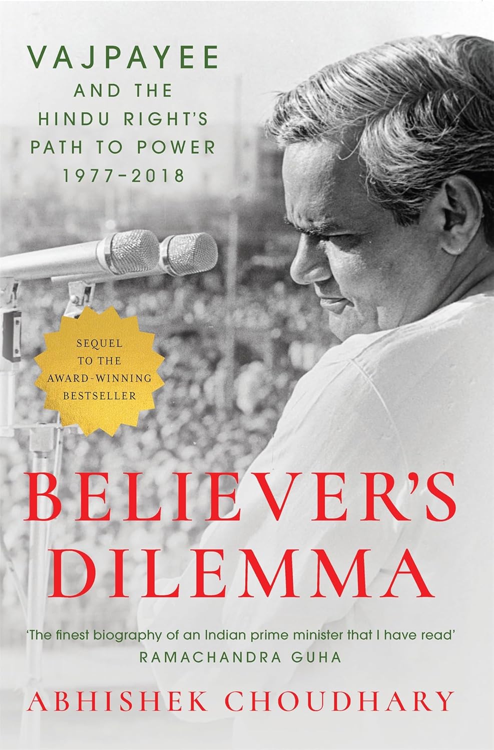 Book Review: Vajpayee: The Ascent of the Hindu Right, 1924–1977 and Believer’s Dilemma: Vajpayee and the Hindu Right’s Path to Power, 1977–2018 by Abhishek&nbsp;Choudhary