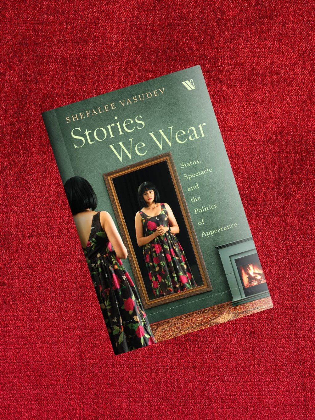 Book Review | Stories We Wear* by Shefalee Vasudev..Status, Spectacle and the Politics of&nbsp;Appearance