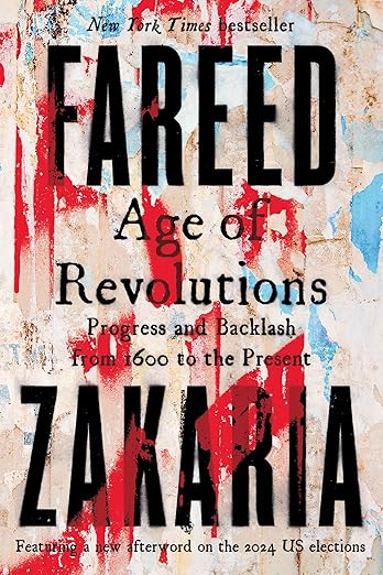 Fareed Zakaria’s Age of Revolutions to Examine Progress and Backlash from 1600 to&nbsp;Today