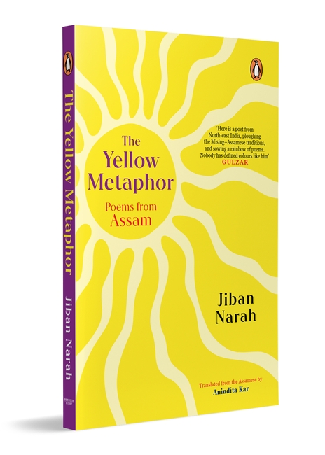 Penguin India Brings Jiban Narah’s The Yellow Metaphor to English&nbsp;Readers