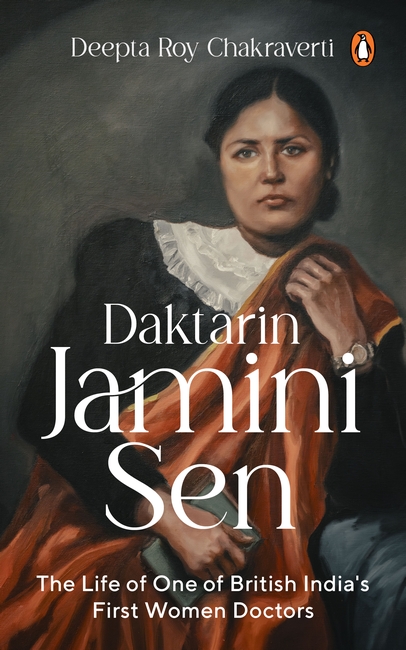 Reclaiming a Forgotten Pioneer: Daktarin Jamini Sen Restores One of British India’s First Women&nbsp;Doctors
