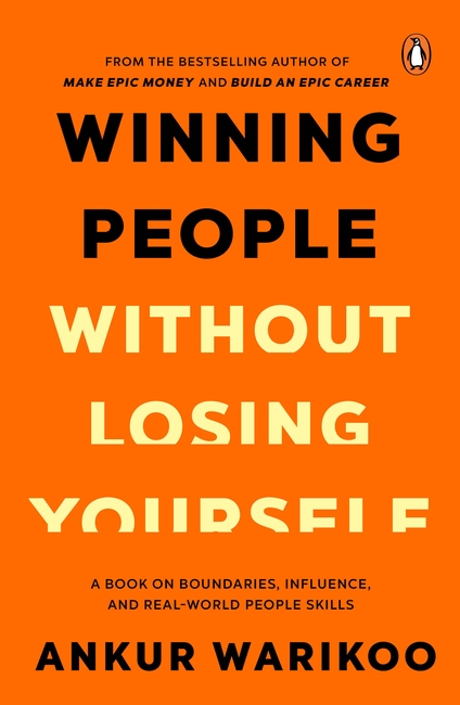 Penguin Announces Ankur Warikoo’s New Book Winning People Without Losing Yourself