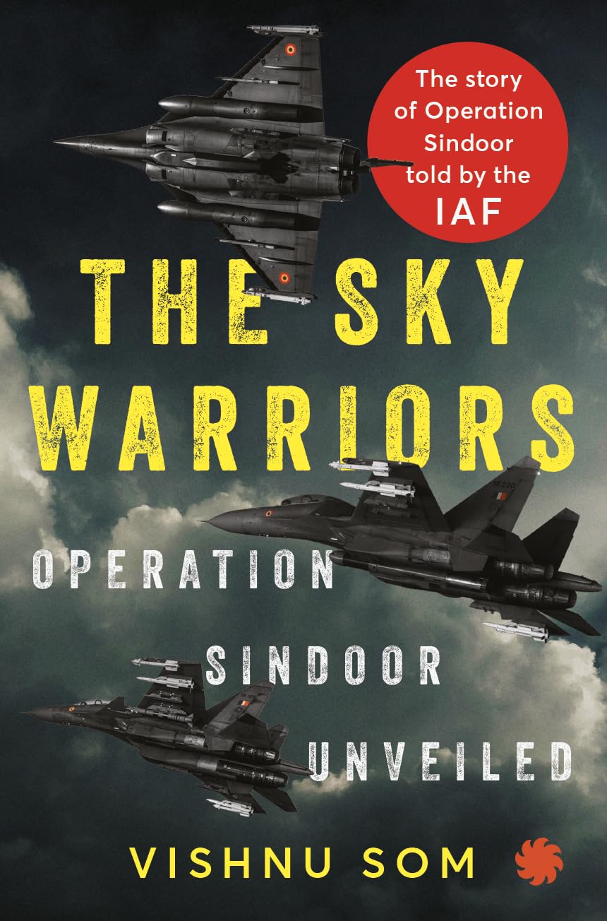 Book Review | The Sky Warriors: Operation Sindoor Unveiled by Vishnu Som