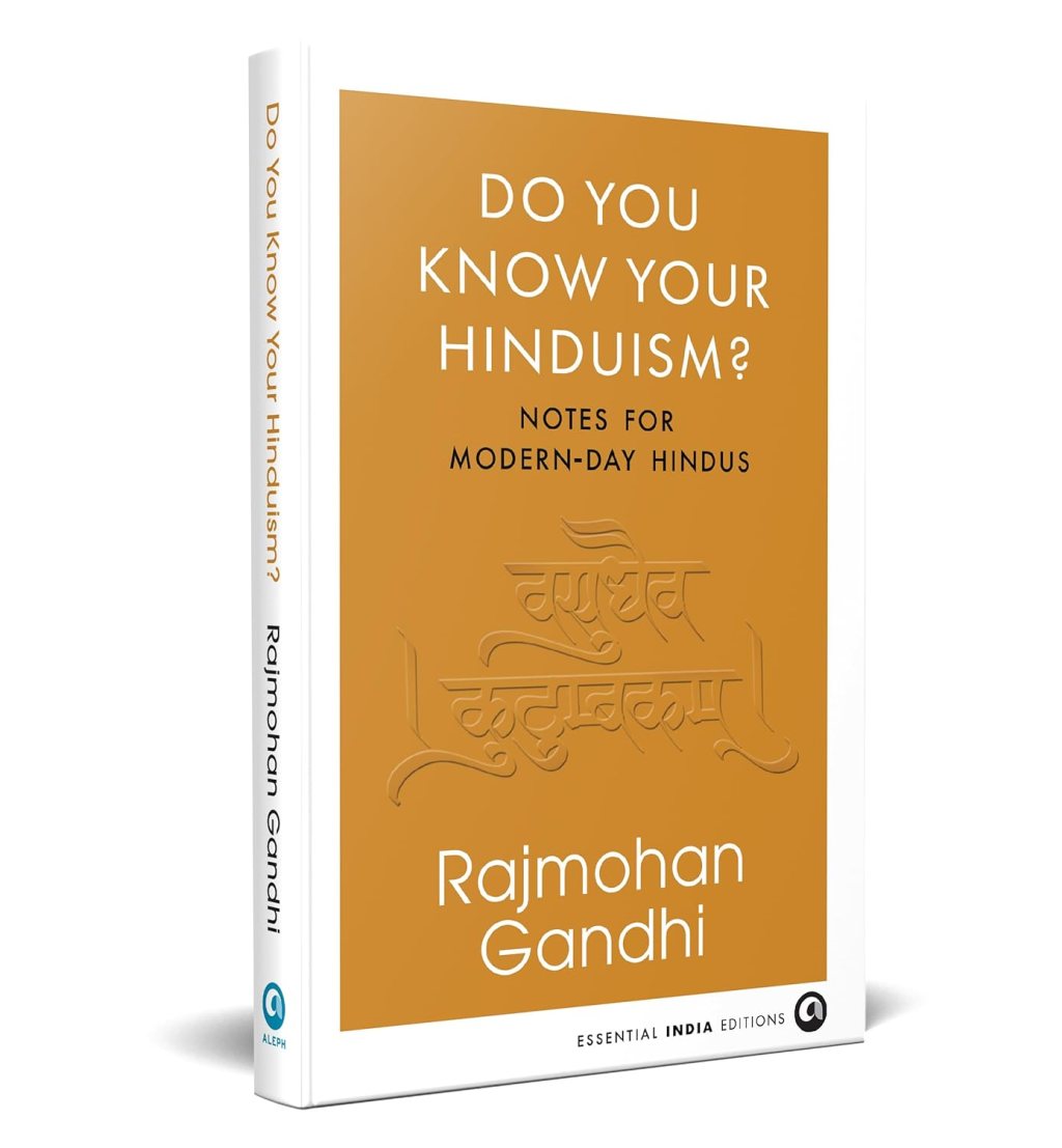 Book Review: Do You Know Your Hinduism? Notes for Modern-Day Hindus by Rajmohan Gandhi