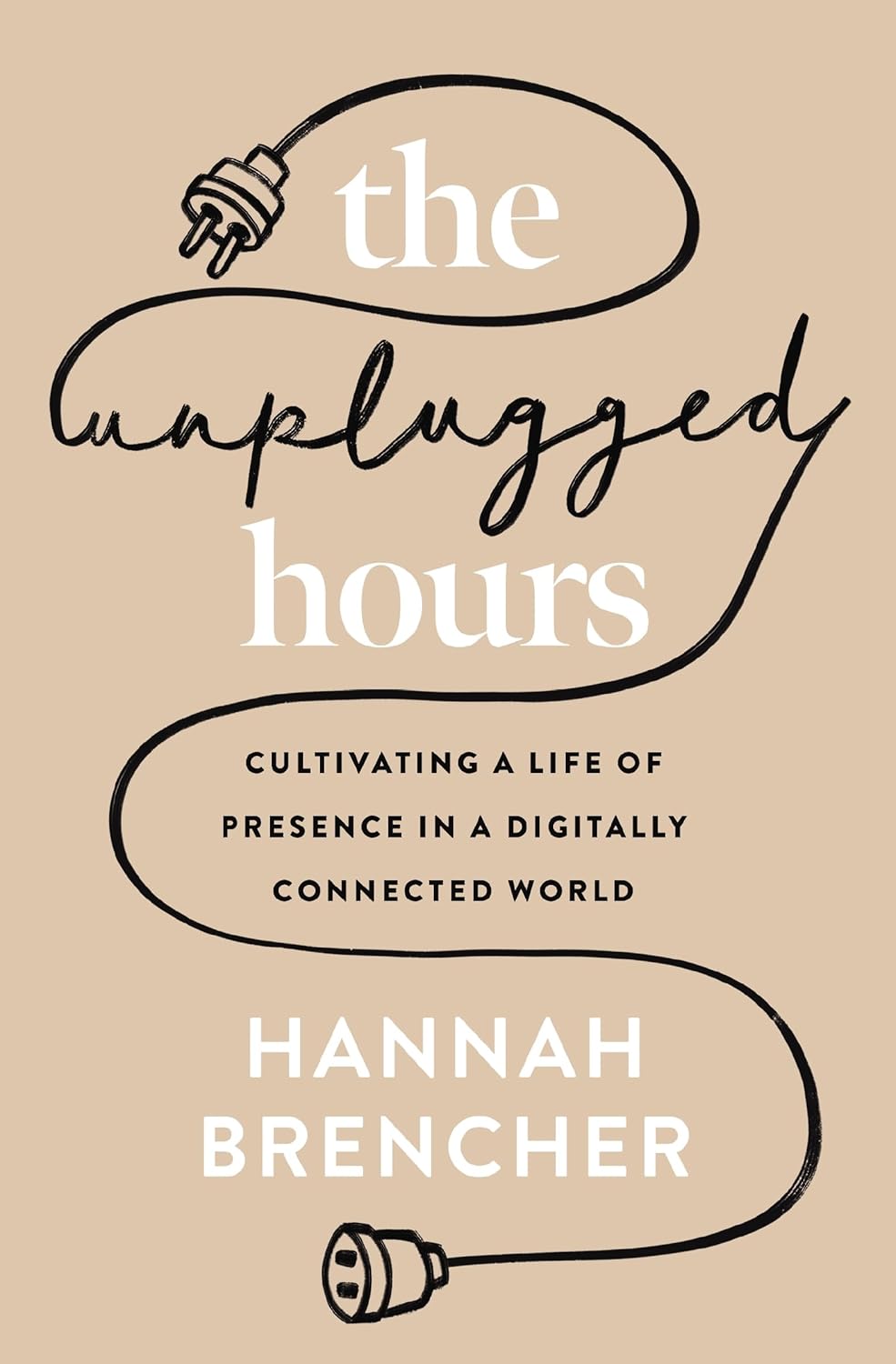 Book Review: The Unplugged Hours by Hannah Brencher