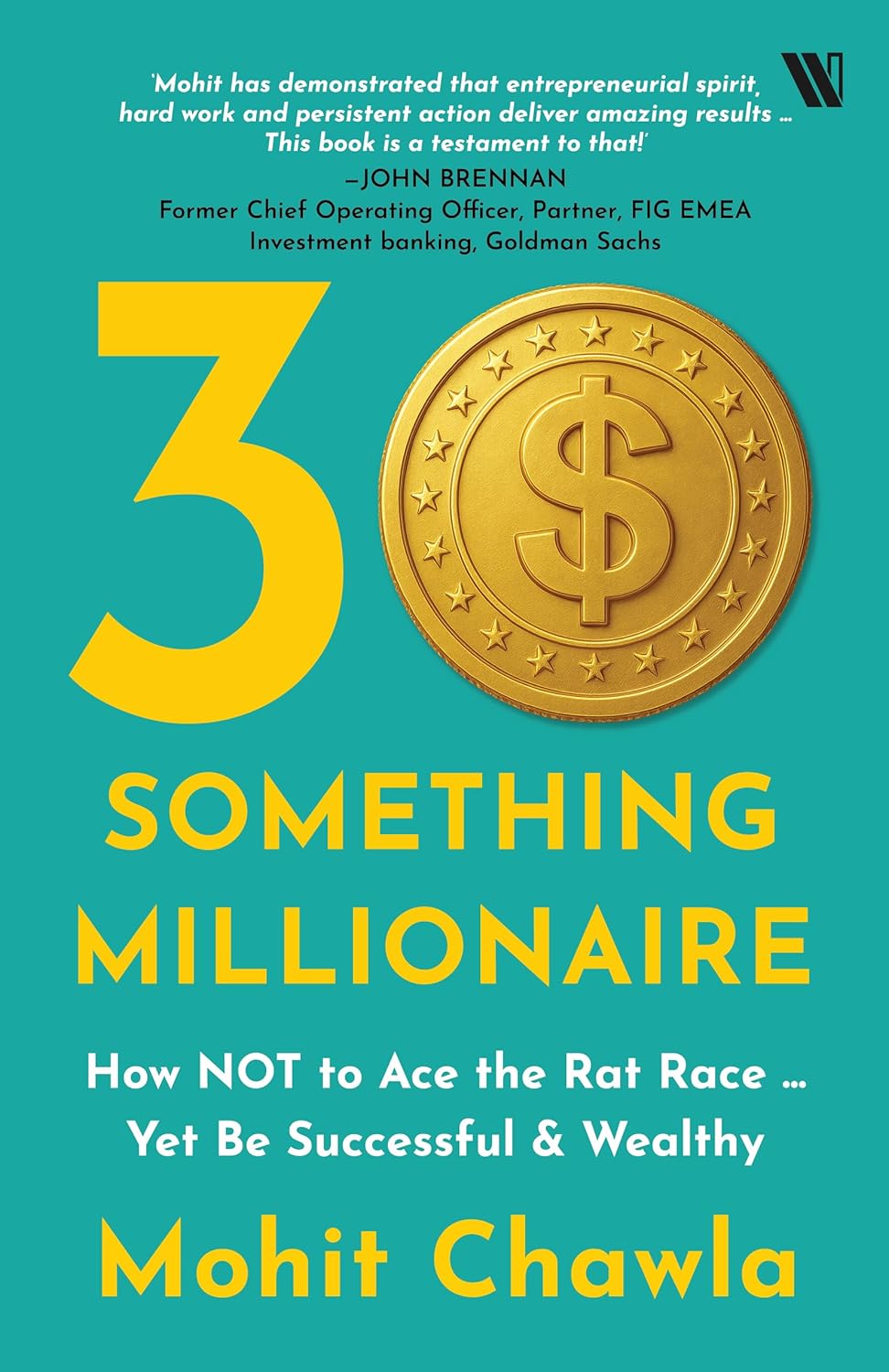 Review: 30 Something Millionaire by Mohit Chawla, Escaping the Rat Race by Actually Winning It