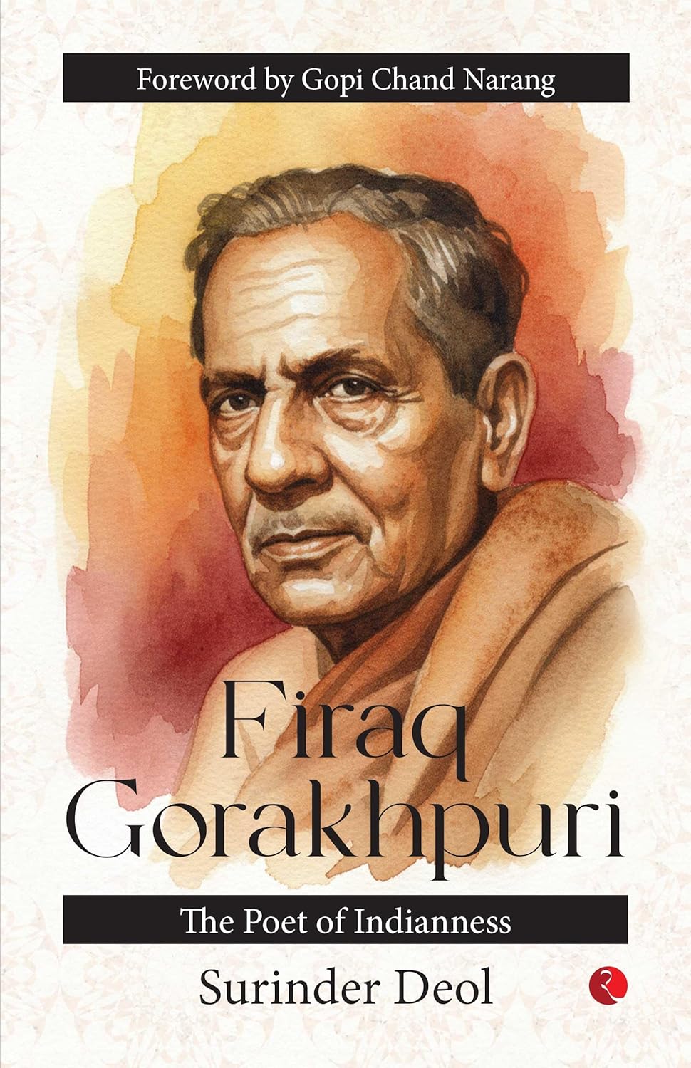 Where the Ghazal Found Its Homeland: Revisiting Firaq Through Surinder Deol’s&nbsp;Lens