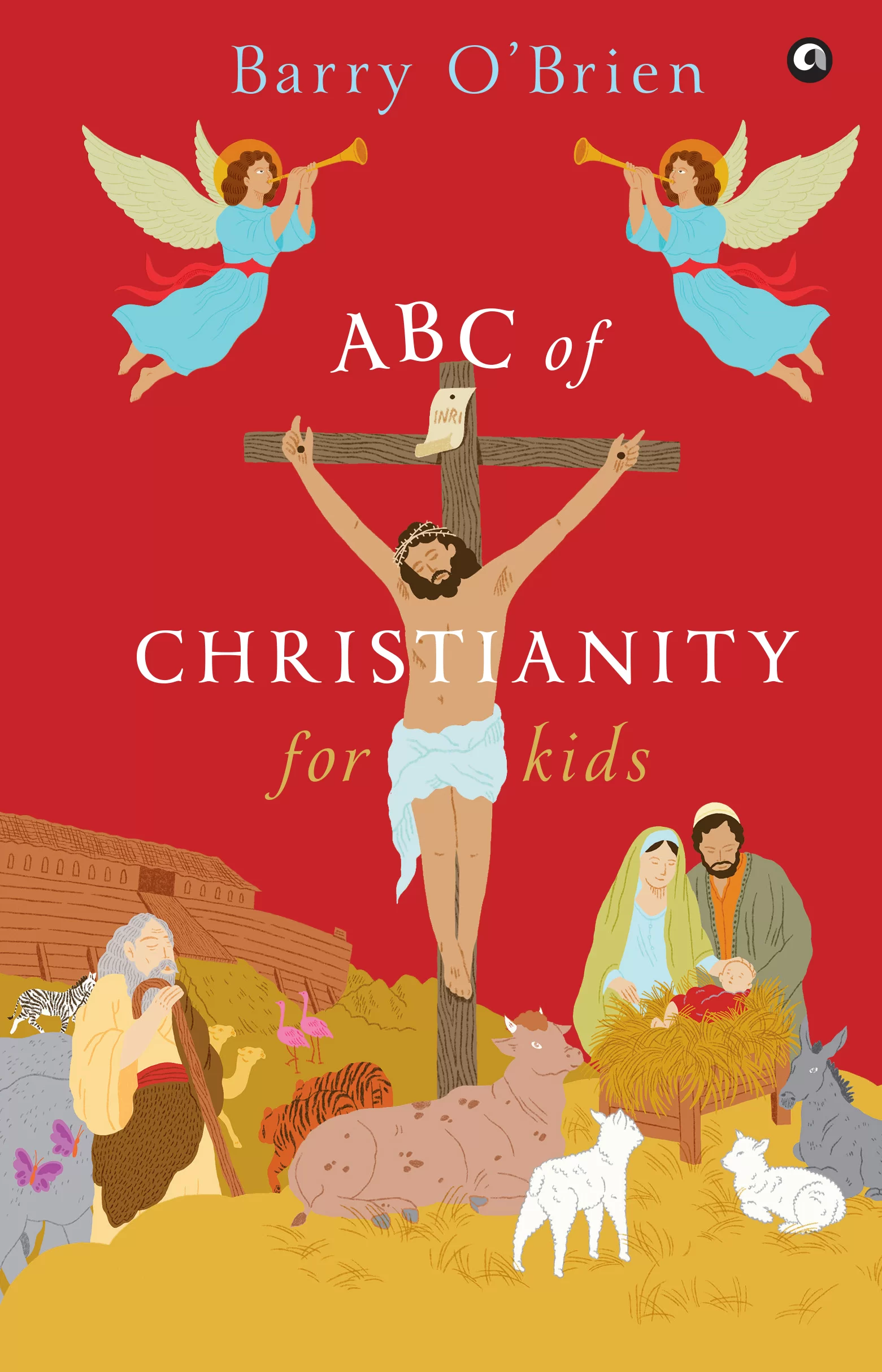 New Book ‘ABC of Christianity for Kids’ Makes Faith Simple and Fun for Young Readers