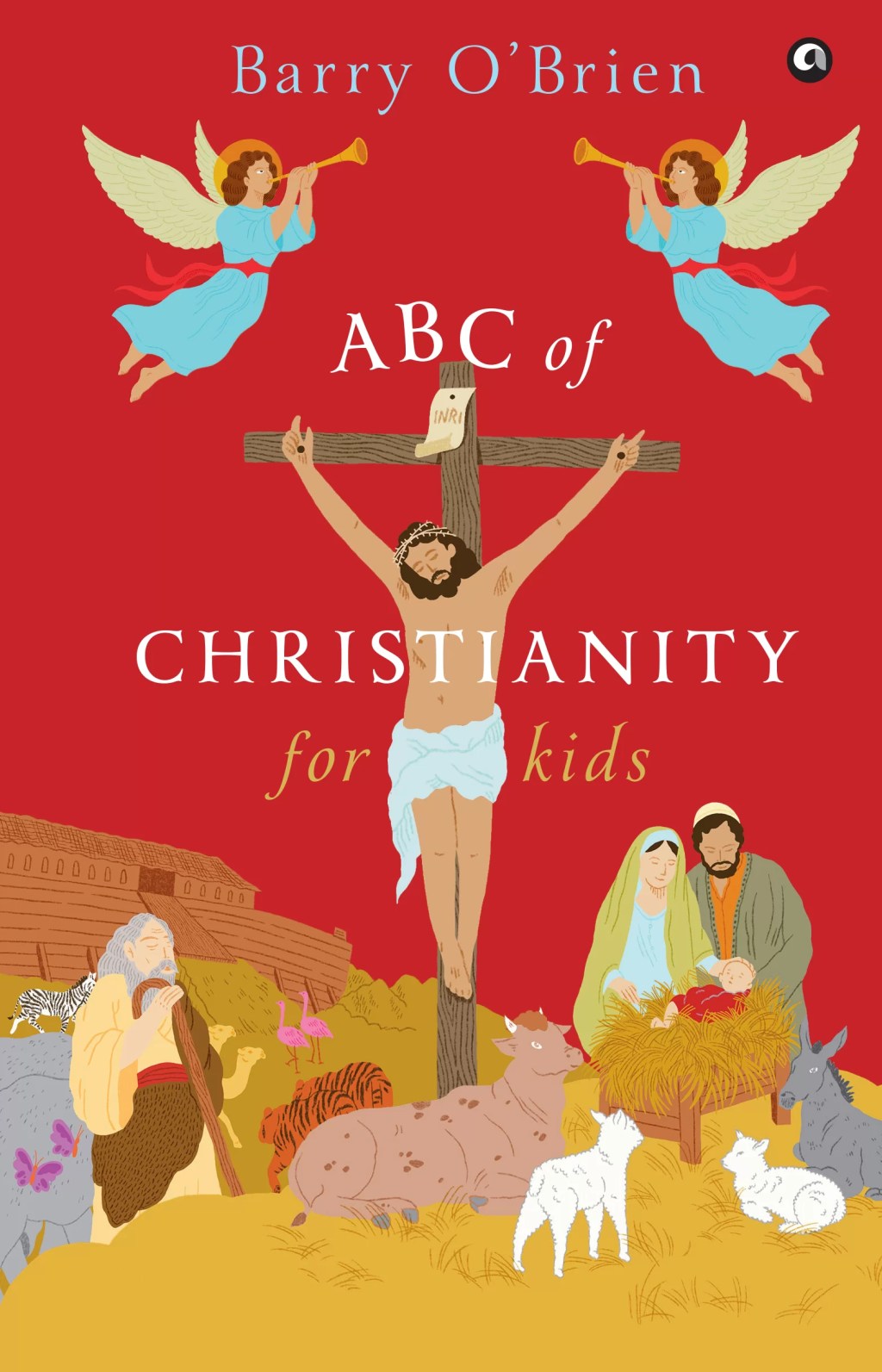 New Book ‘ABC of Christianity for Kids’ Makes Faith Simple and Fun for Young&nbsp;Readers