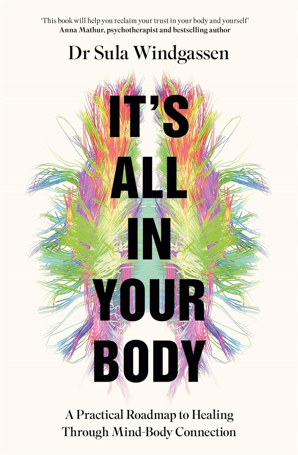 Book Review: It’s All In Your Body: A Practical Roadmap to Healing Through Mind-Body&nbsp;Connection