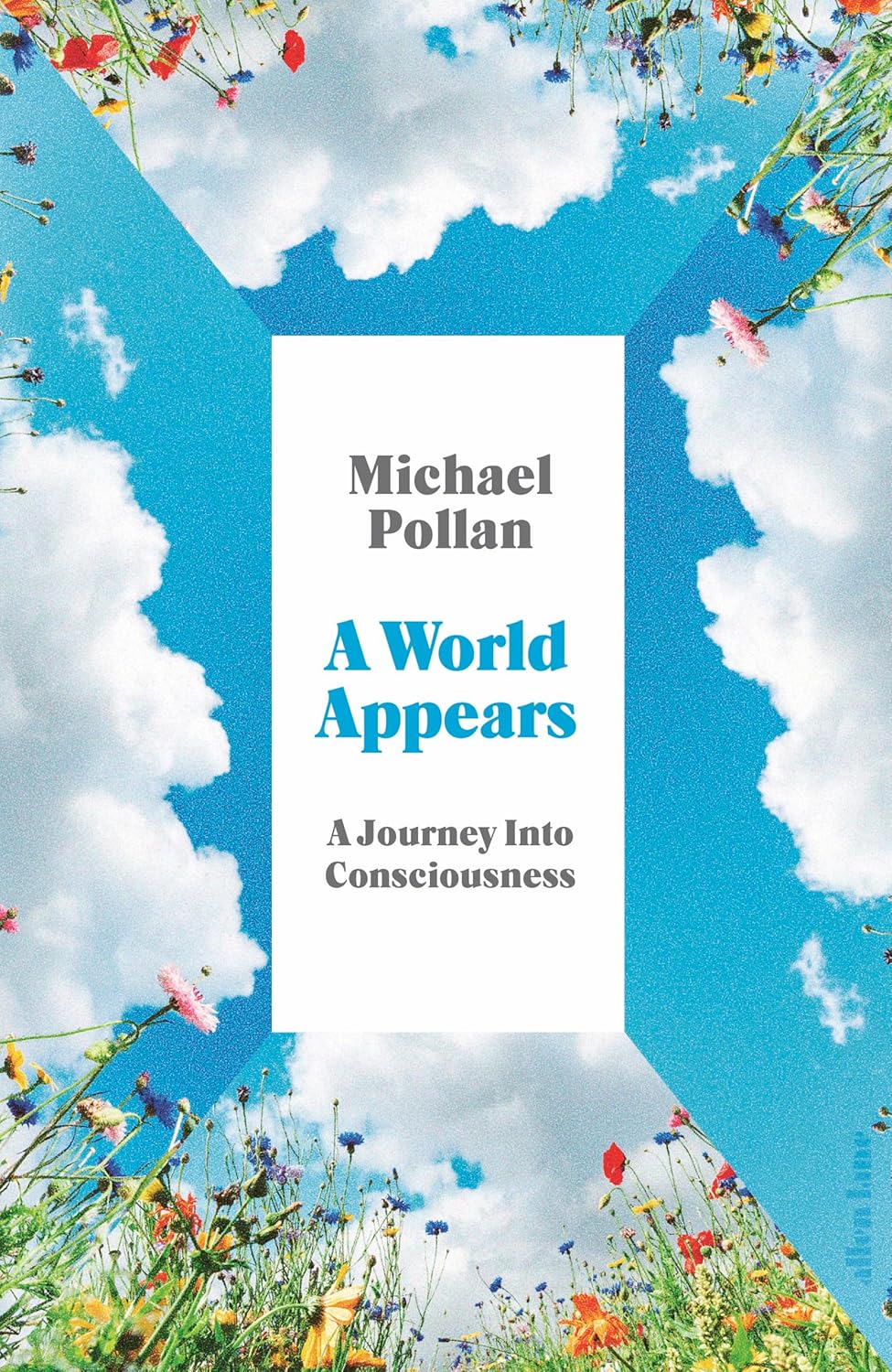 Review: A World Appears: A Journey Into Consciousness by Michael Pollan