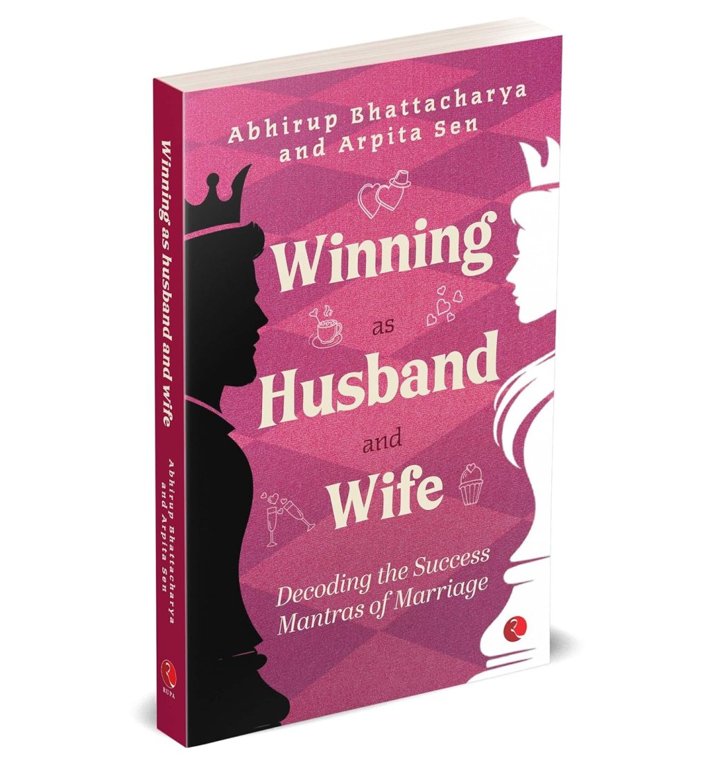 Review of Winning as Husband and Wife: Decoding the Success Mantras of Marriage by Abhirup Bhattacharya and Arpita&nbsp;Sen