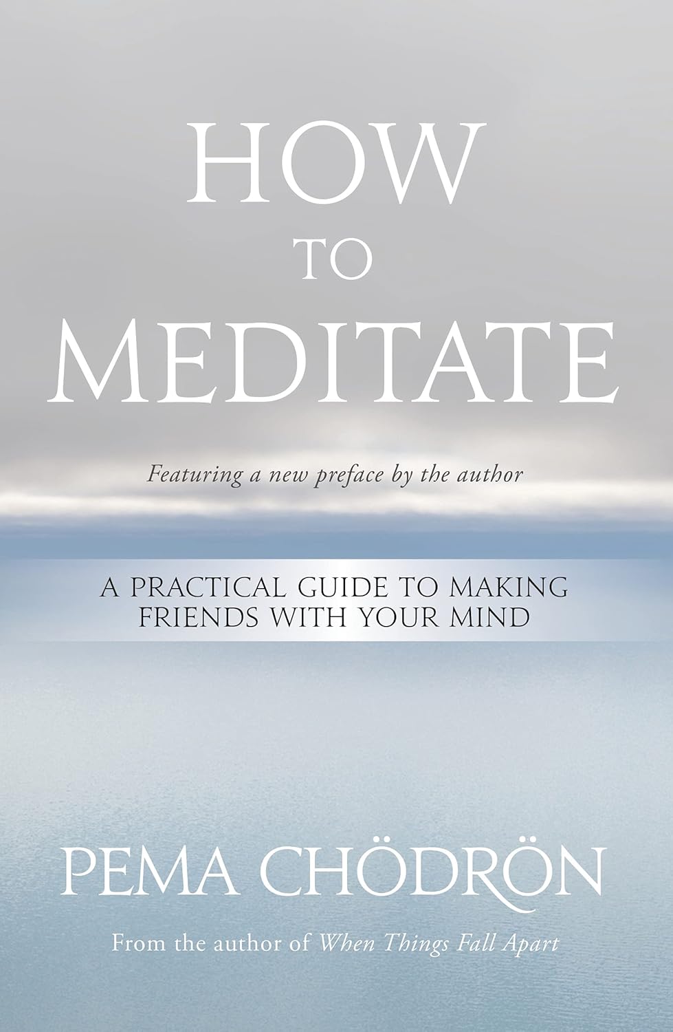 Book Review | How to Meditate: Pema Chödrön Offers a Practical Guide to Cultivating Presence and Compassion