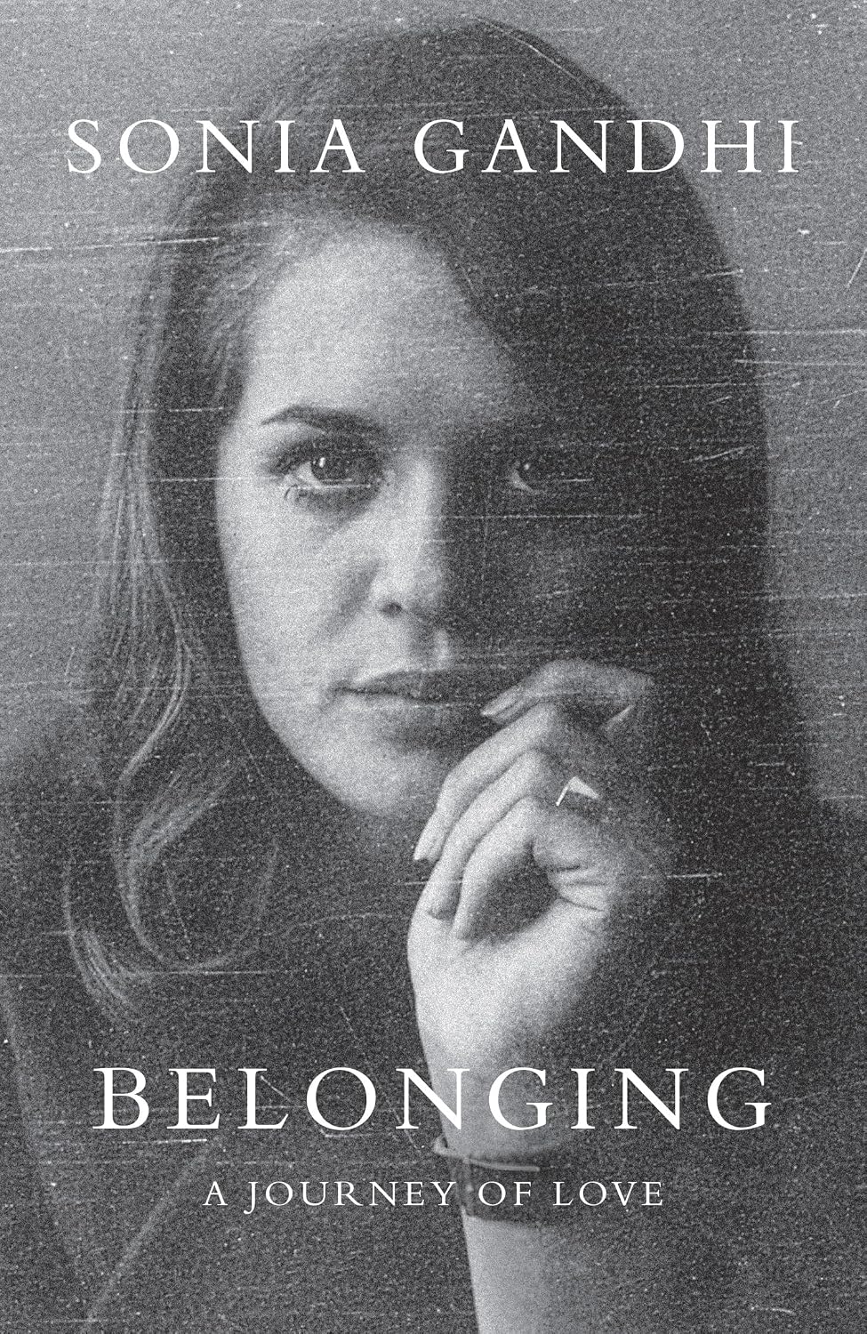 Sonia Gandhi’s Memoir ‘Belonging’ to Trace Journey from Italy to India, Love, Loss and Political Life