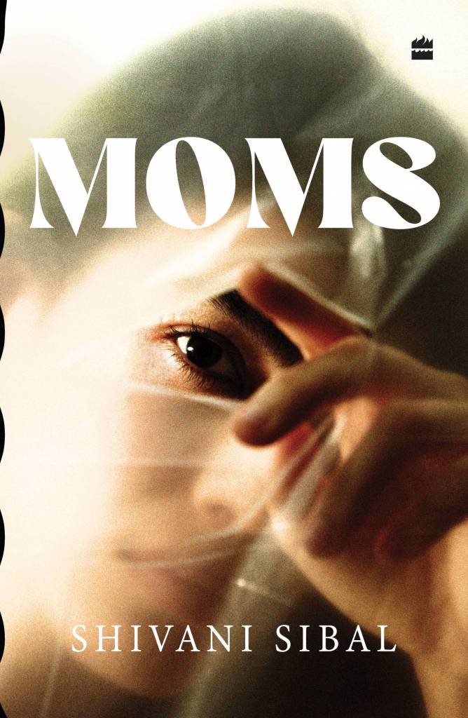 Shivani Sibal’s New Novel Moms Explores the Hidden Cost of the “Perfect” Life
