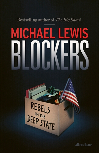 Michael Lewis’ Blockers examines clash between DOGE and US government bureaucracy